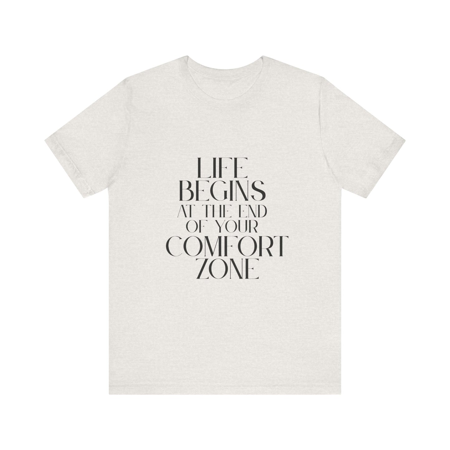 Mantra Slogan Tee - Life Begins at the End of Your Comfort Zone