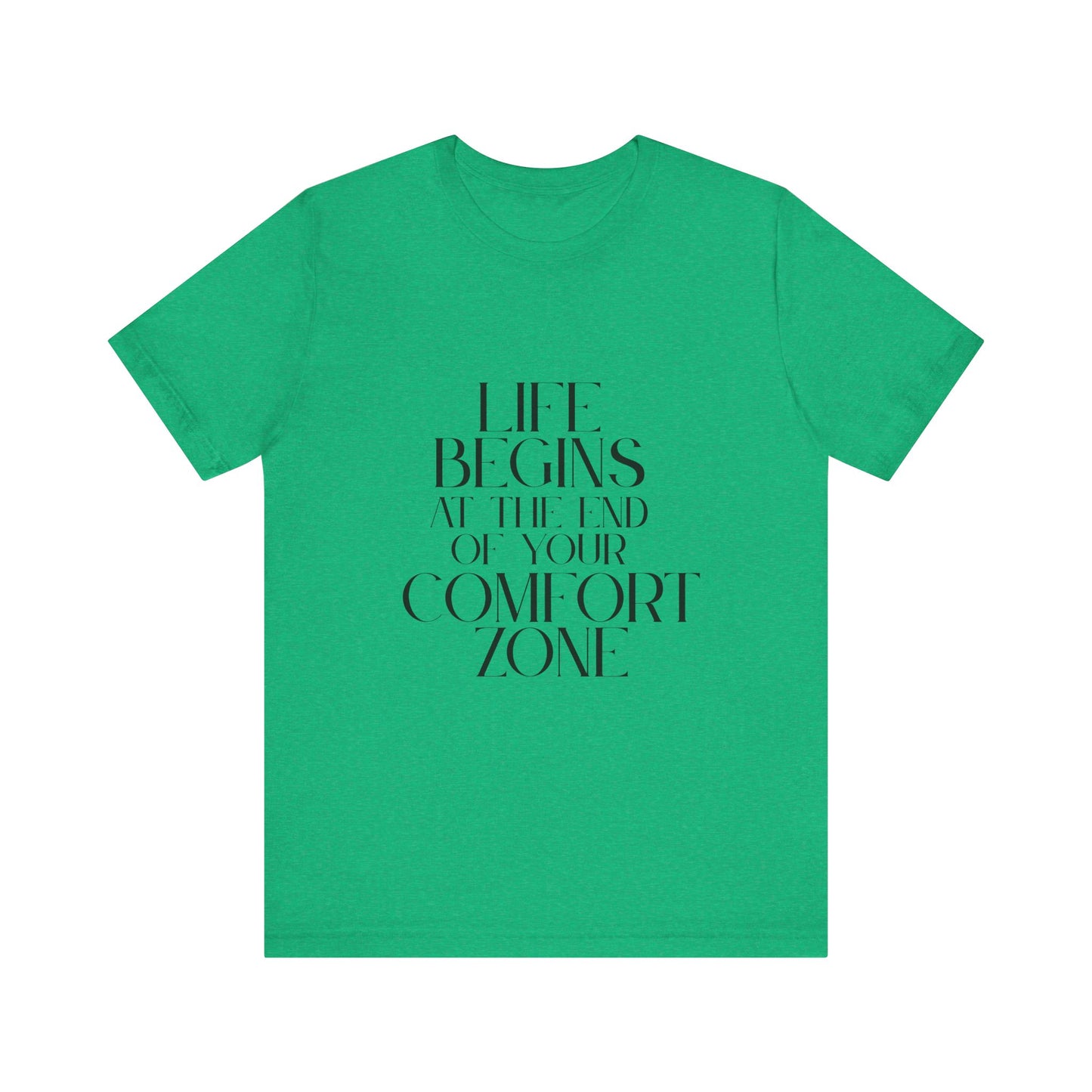 Mantra Slogan Tee - Life Begins at the End of Your Comfort Zone