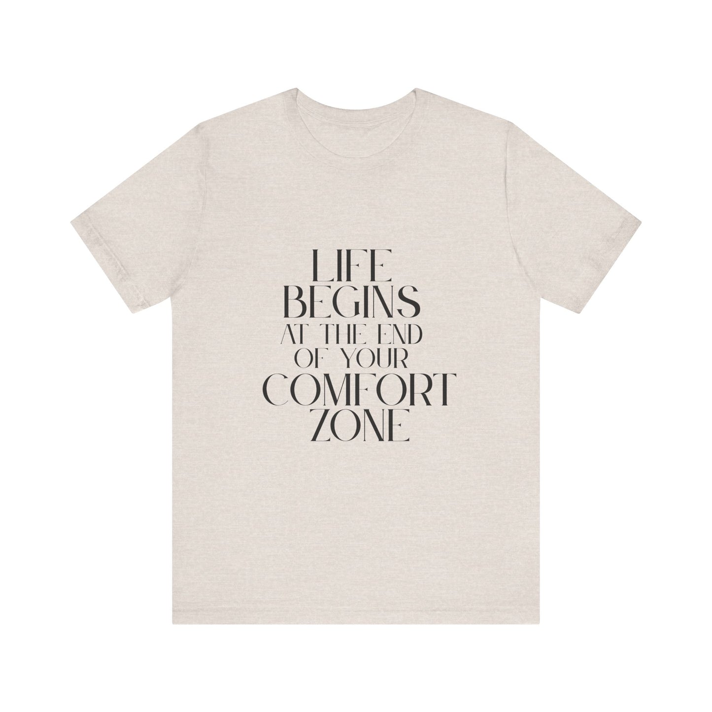 Mantra Slogan Tee - Life Begins at the End of Your Comfort Zone