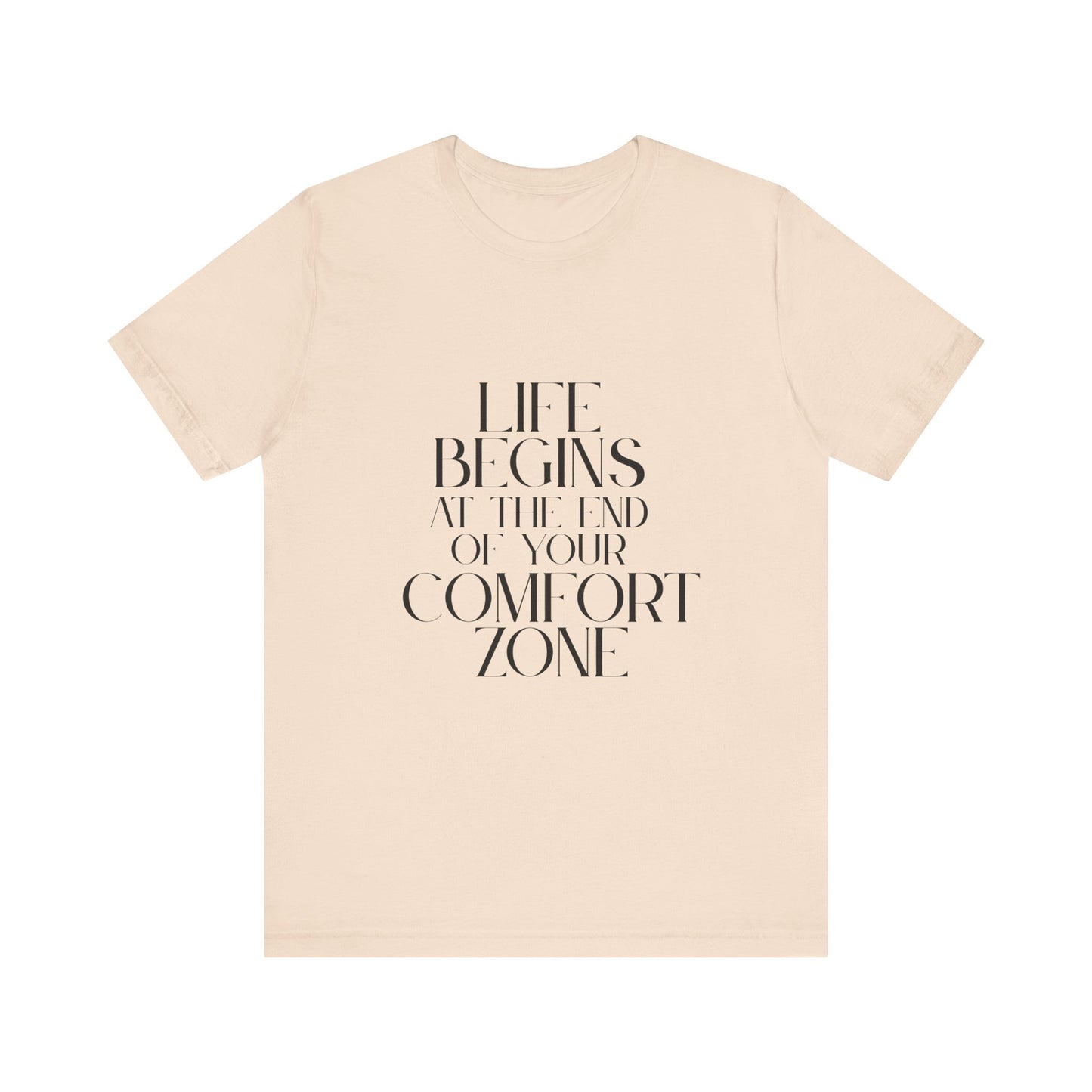 Mantra Slogan Tee - Life Begins at the End of Your Comfort Zone