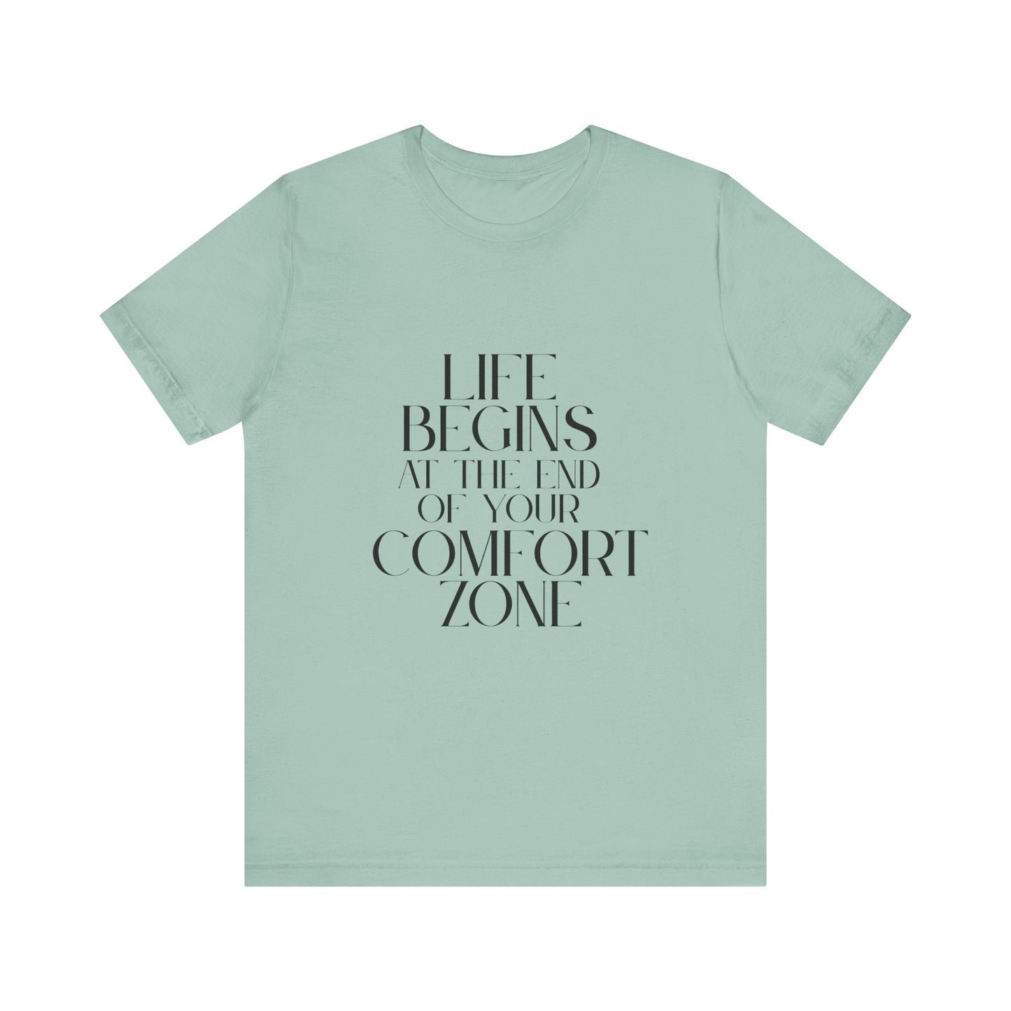 Mantra Slogan Tee - Life Begins at the End of Your Comfort Zone