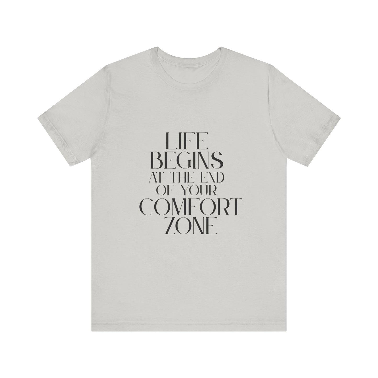 Mantra Slogan Tee - Life Begins at the End of Your Comfort Zone