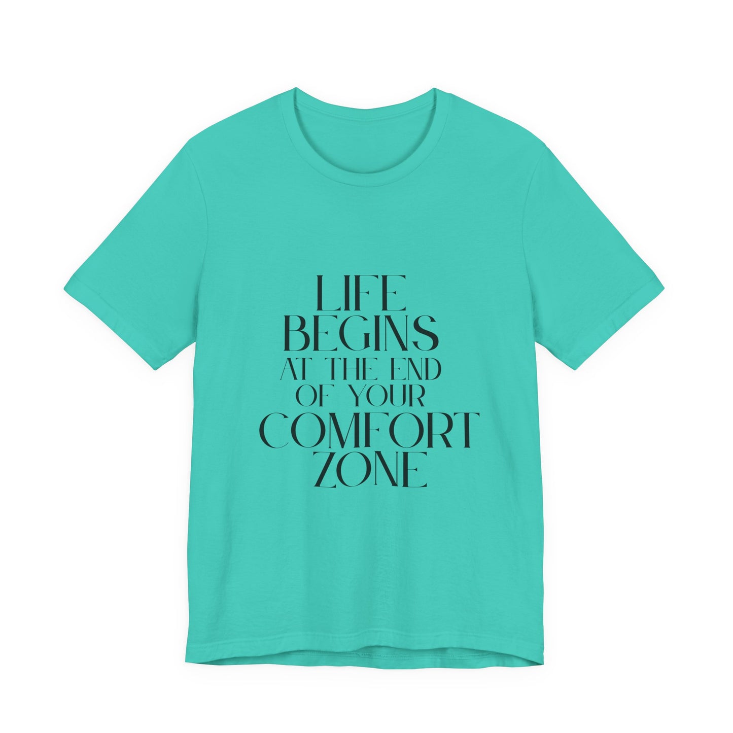 Mantra Slogan Tee - Life Begins at the End of Your Comfort Zone