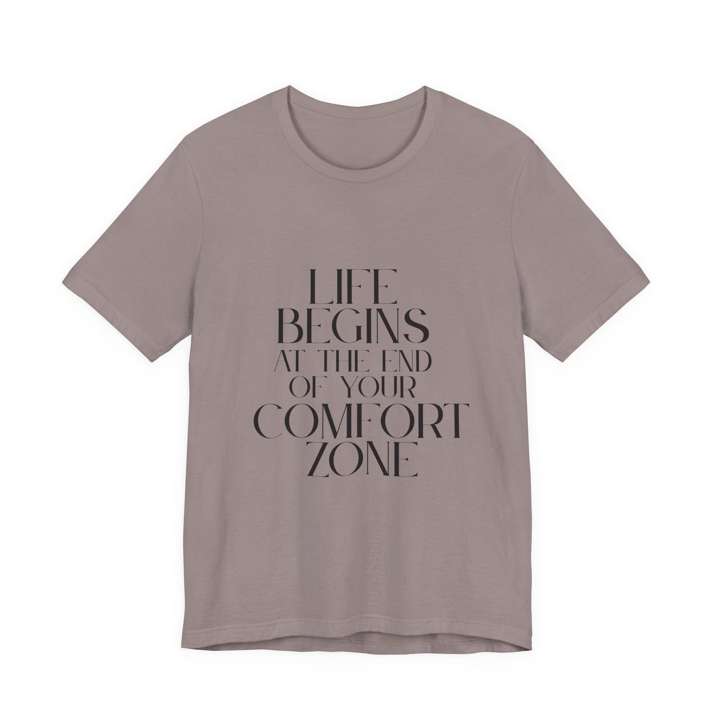 Mantra Slogan Tee - Life Begins at the End of Your Comfort Zone