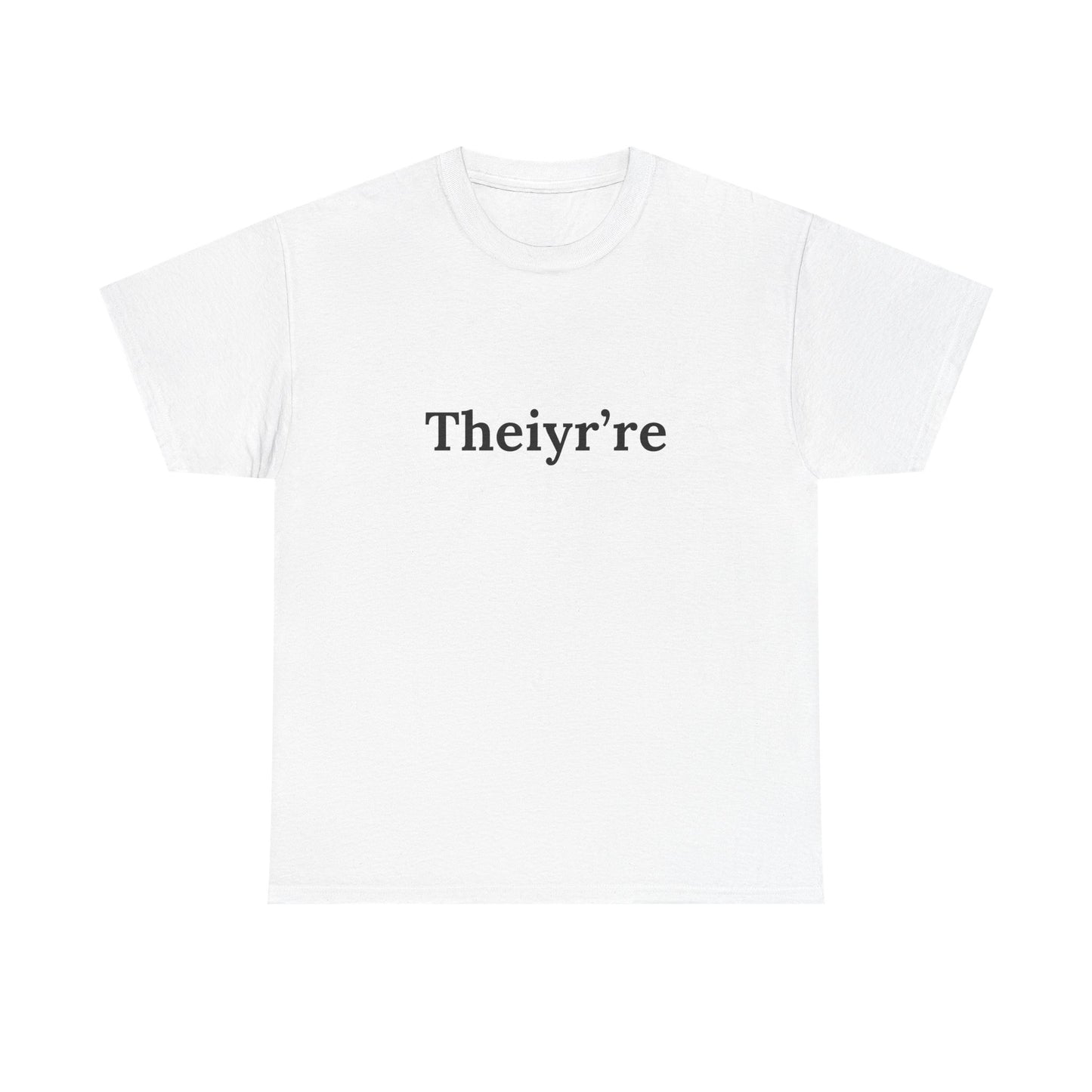 Theiyr're Funny Tee for Casual Wear