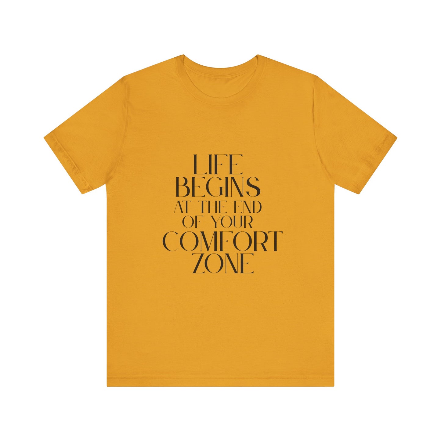Mantra Slogan Tee - Life Begins at the End of Your Comfort Zone