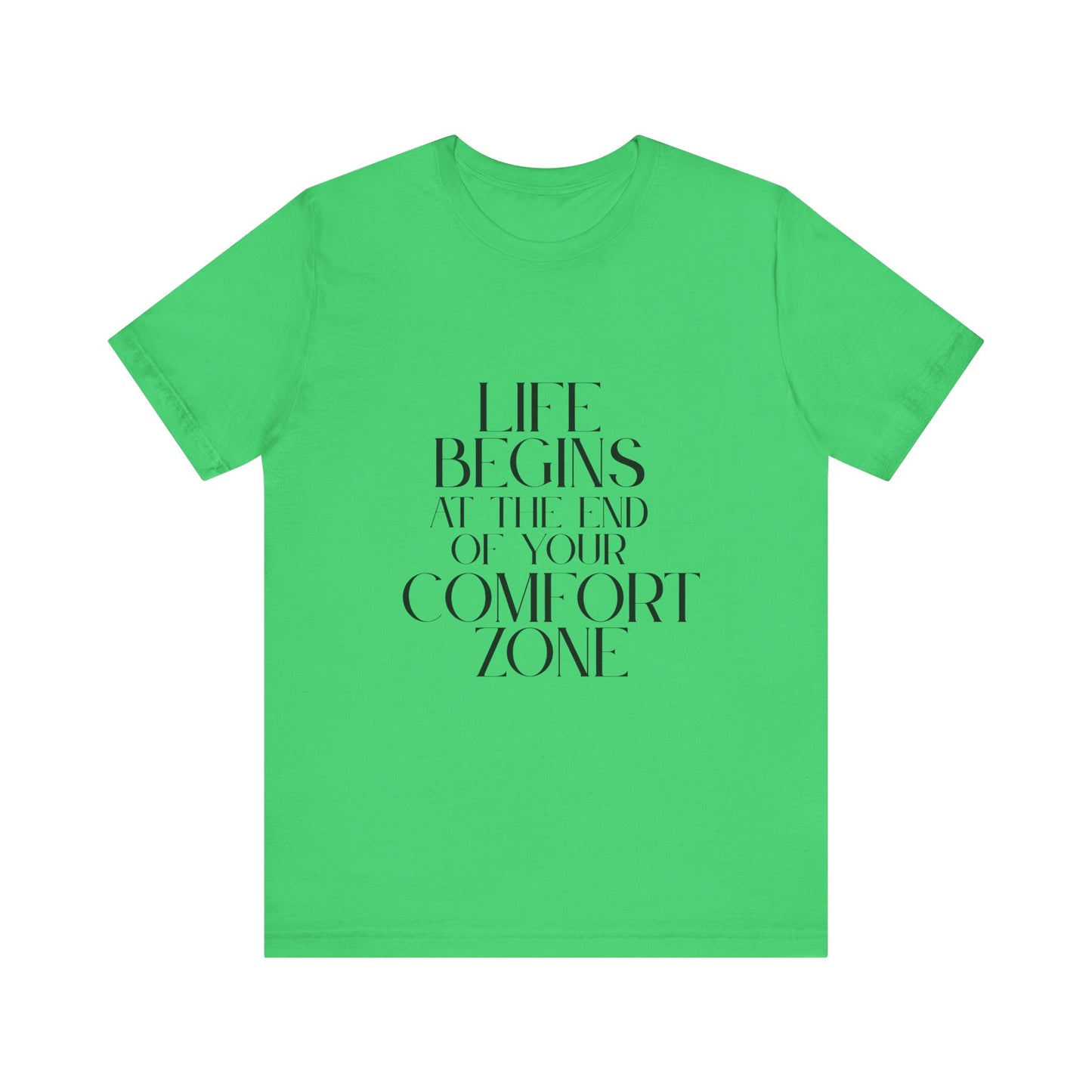 Mantra Slogan Tee - Life Begins at the End of Your Comfort Zone