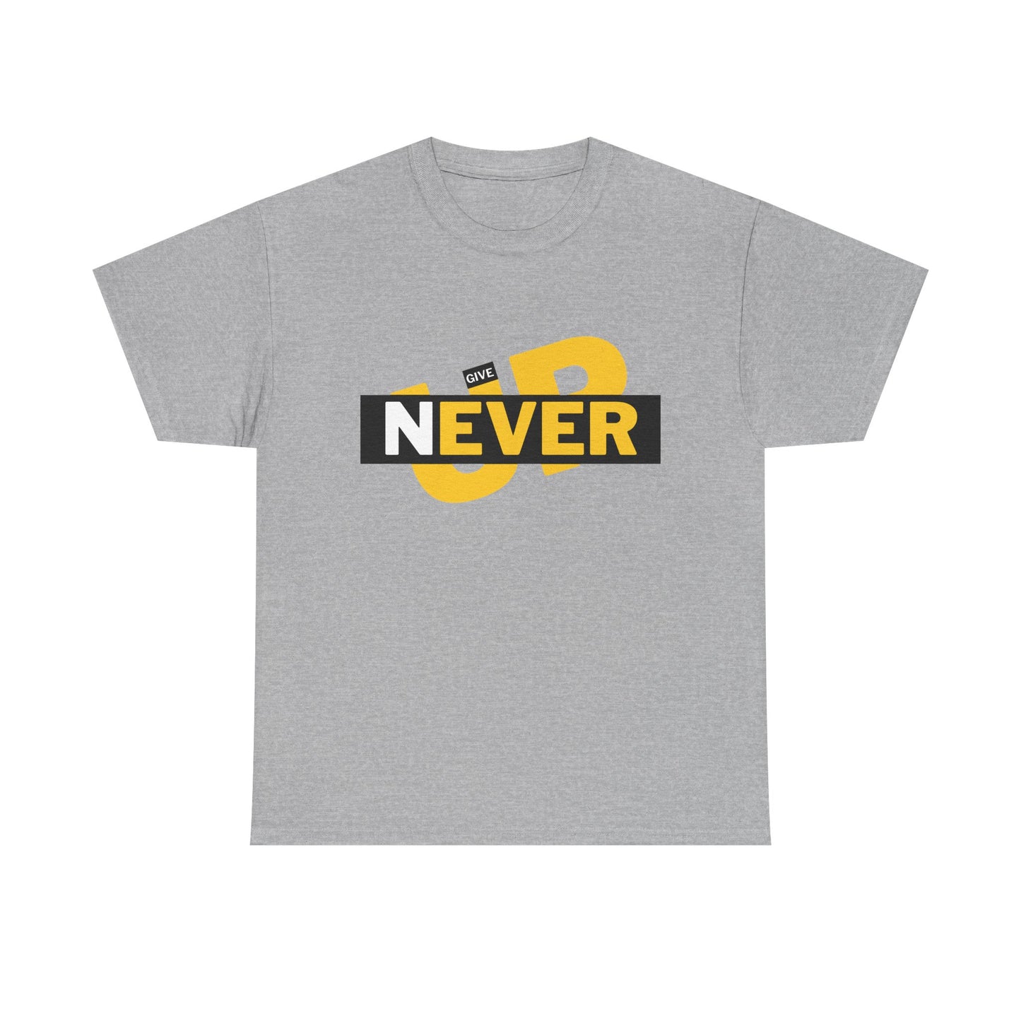Never Give Up – Inspirational Unisex Heavy Cotton Tee