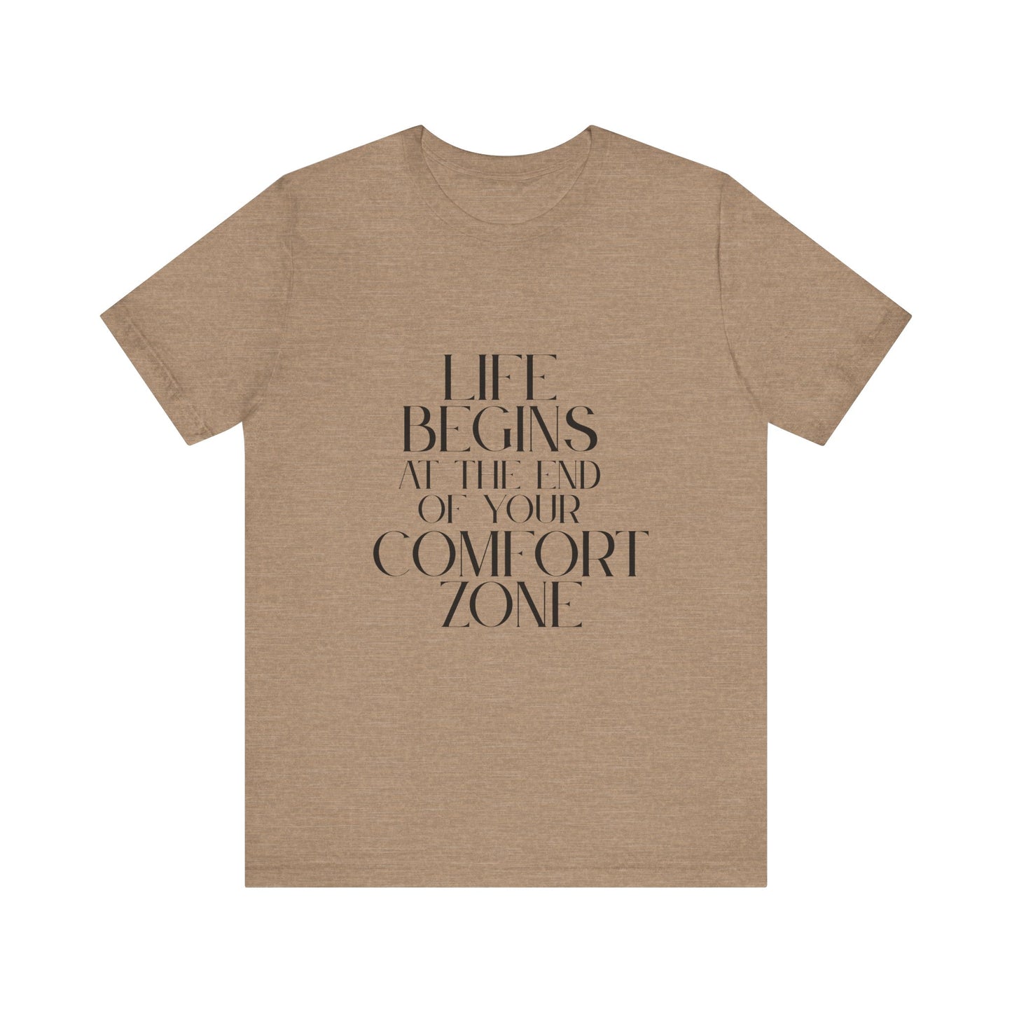 Mantra Slogan Tee - Life Begins at the End of Your Comfort Zone