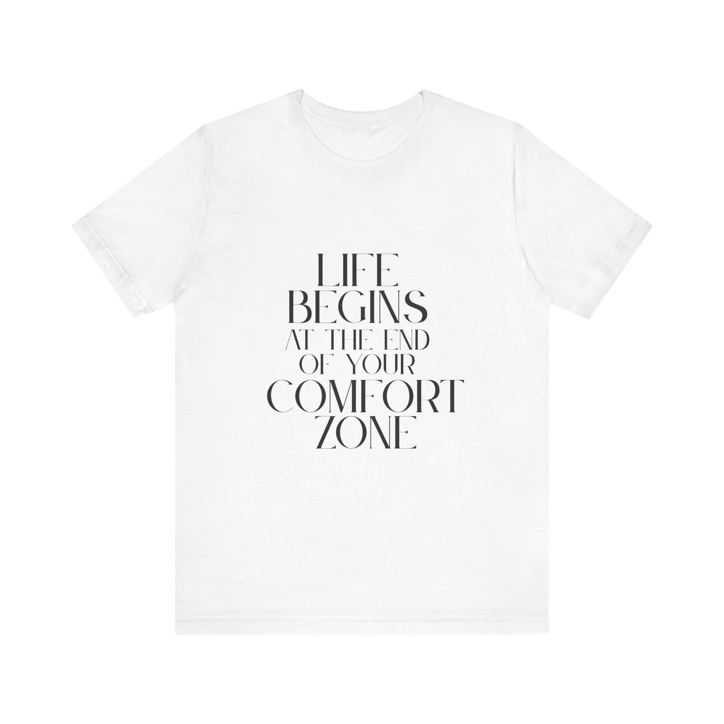 Mantra Slogan Tee - Life Begins at the End of Your Comfort Zone
