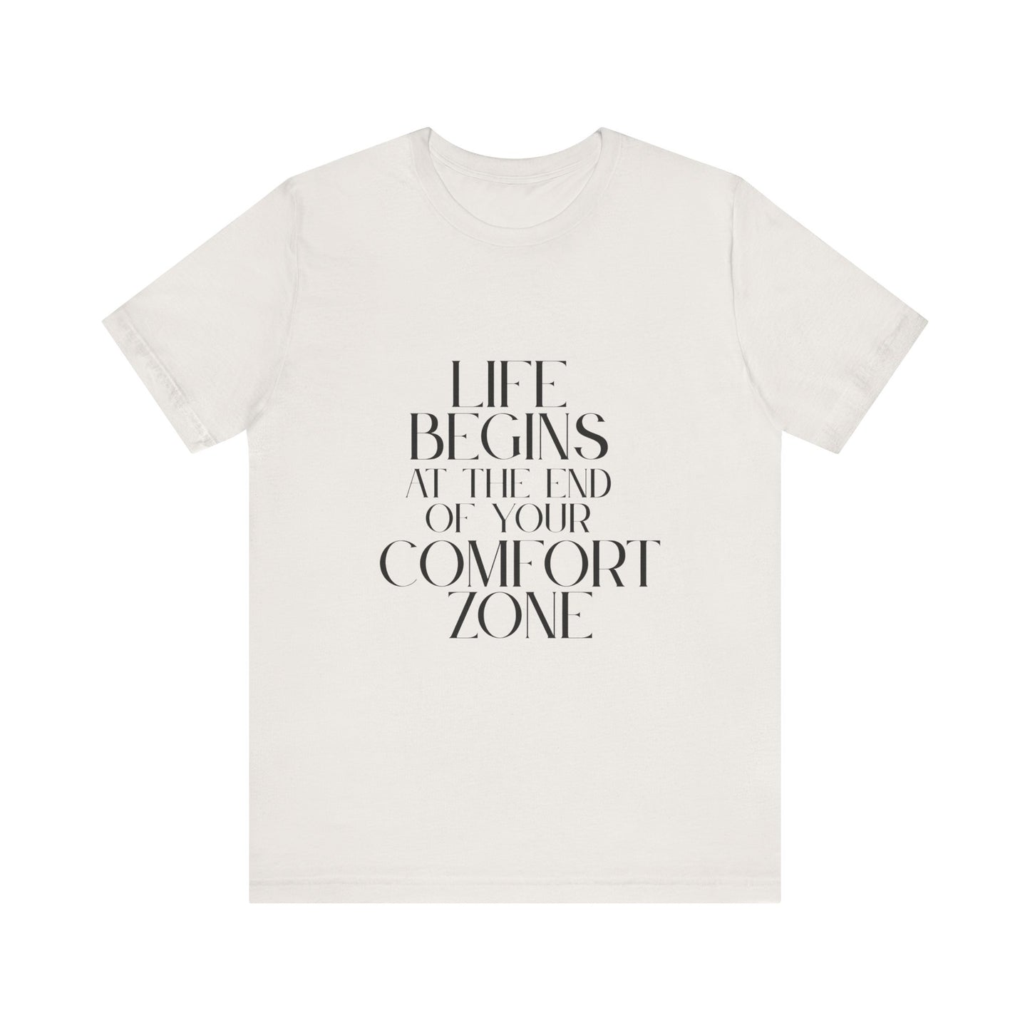 Mantra Slogan Tee - Life Begins at the End of Your Comfort Zone