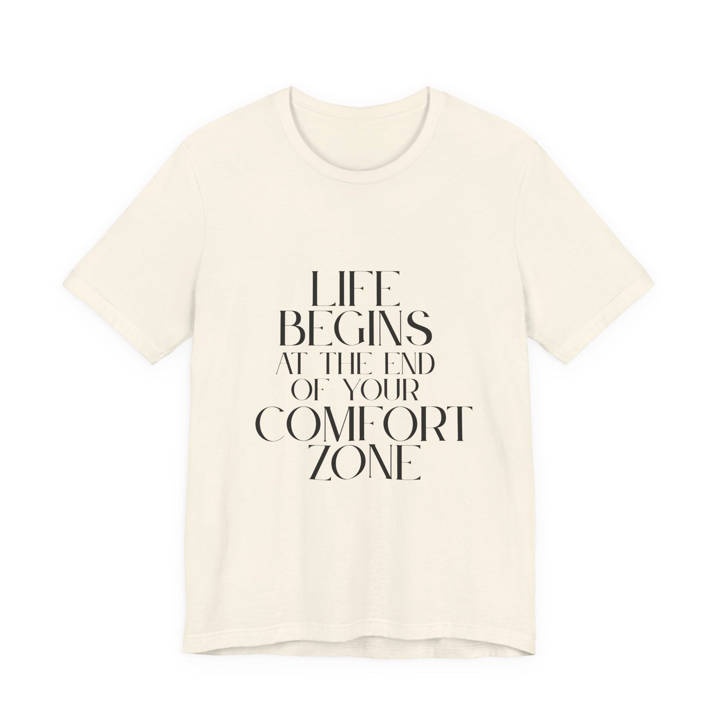 Mantra Slogan Tee - Life Begins at the End of Your Comfort Zone