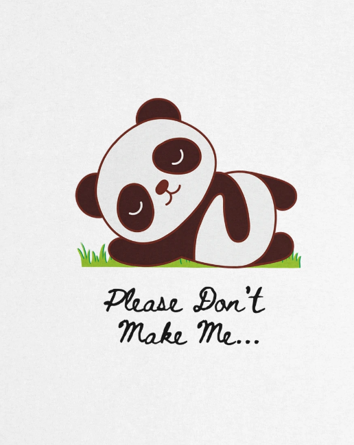 Please Don't Make Me... Sleepy Panda