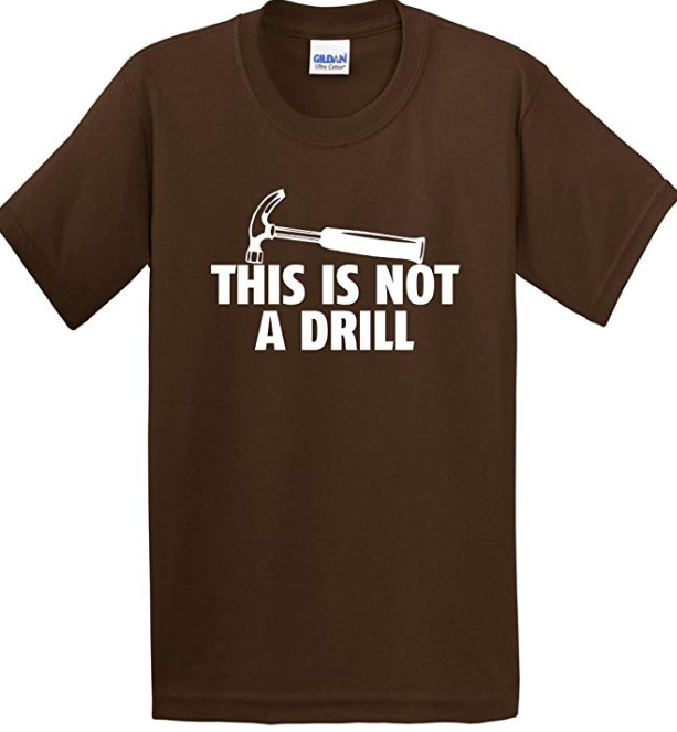 This is Not A Drill! 5XL - ShirtNerdXL